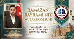 ELMÜTDER Başkanı Miraç Ayaz’dan Ramazan Bayramı Kutlama Mesajı