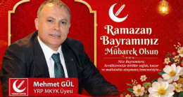 Yeniden Refah Partisi MKYK Üyesi Mehmet Gül’den Ramazan Bayramı Kutlama Mesajı