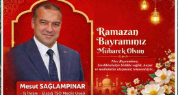 Elazığ TSO Meclis Üyesi Mesut Sağlampınar’dan Ramazan Bayramı Kutlama Mesajı