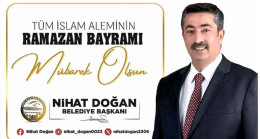 Yurtbaşı Belediye Başkanı Nihat Doğan’dan Ramazan Bayramı Kutlama Mesajı