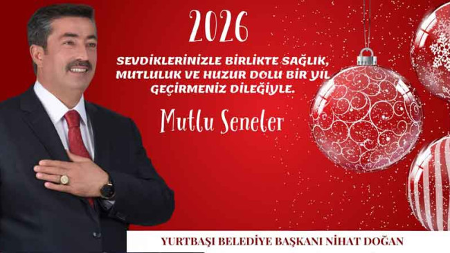 Yurtbaşı Belediye Başkanı Nihat Doğan – Yılbaşı Kutlama Mesajı