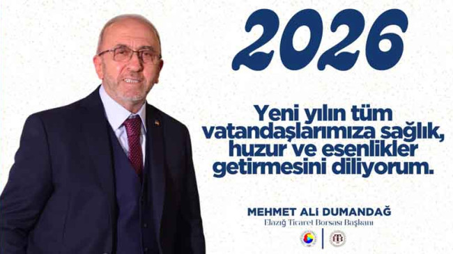 Elazığ Ticaret Borsası Başkanı Mehmet Ali Dumandağ – Yılbaşı Kutlama Mesajı
