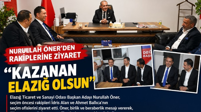 Öner’den Rakiplerine Ziyaret: “Kazanan Elazığ Olsun”