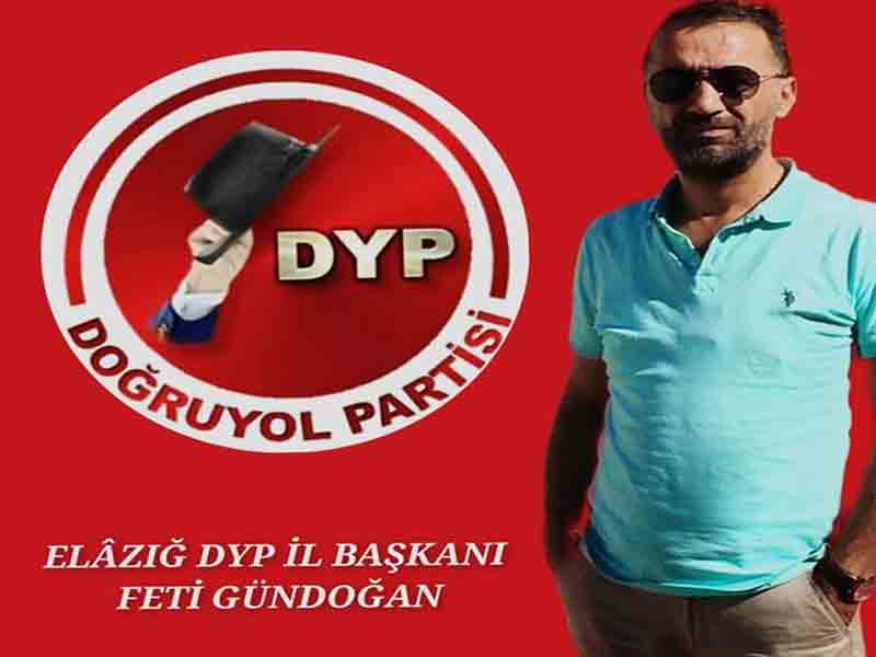 Türkkan’a bir tepkide DYP Elazığ İl Başkanı Feti Gündoğan’dan geldi