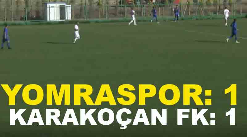 HD Elazığ Karakoçan FK deplasmanda Yomraspor ile 1-1 berabere kaldı