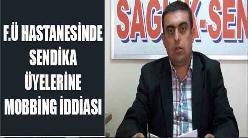 Kamu Sağlık-Sen Genel Başkanı Ümit Karataş, Fırat Üniversitesi Hastanesi  İdari Yöneticisi ile ilgili  olarak,  önemli açıklamalarda bulundu