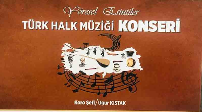 “Yöresel Esintiler Türk Halk Müziği” Konseri Düzenlendi