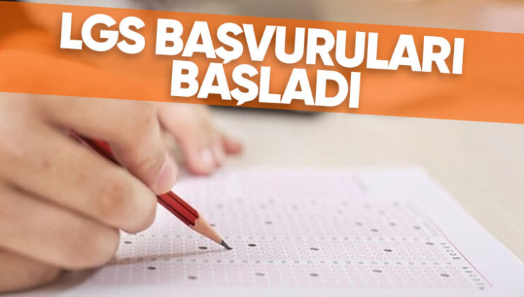 LGS Kapsamındaki Sınav Başvuruları Başladı