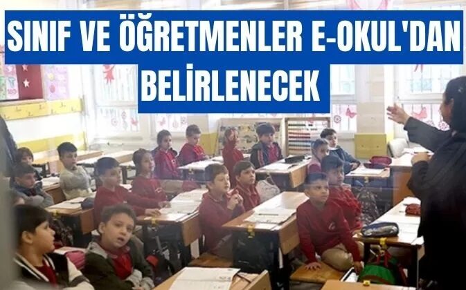 Sınıf Öğretmenleri e-Okul Üzerinden Belirlenecek