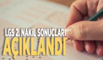 LGS İkinci Nakil Sonuçları Açıklandı